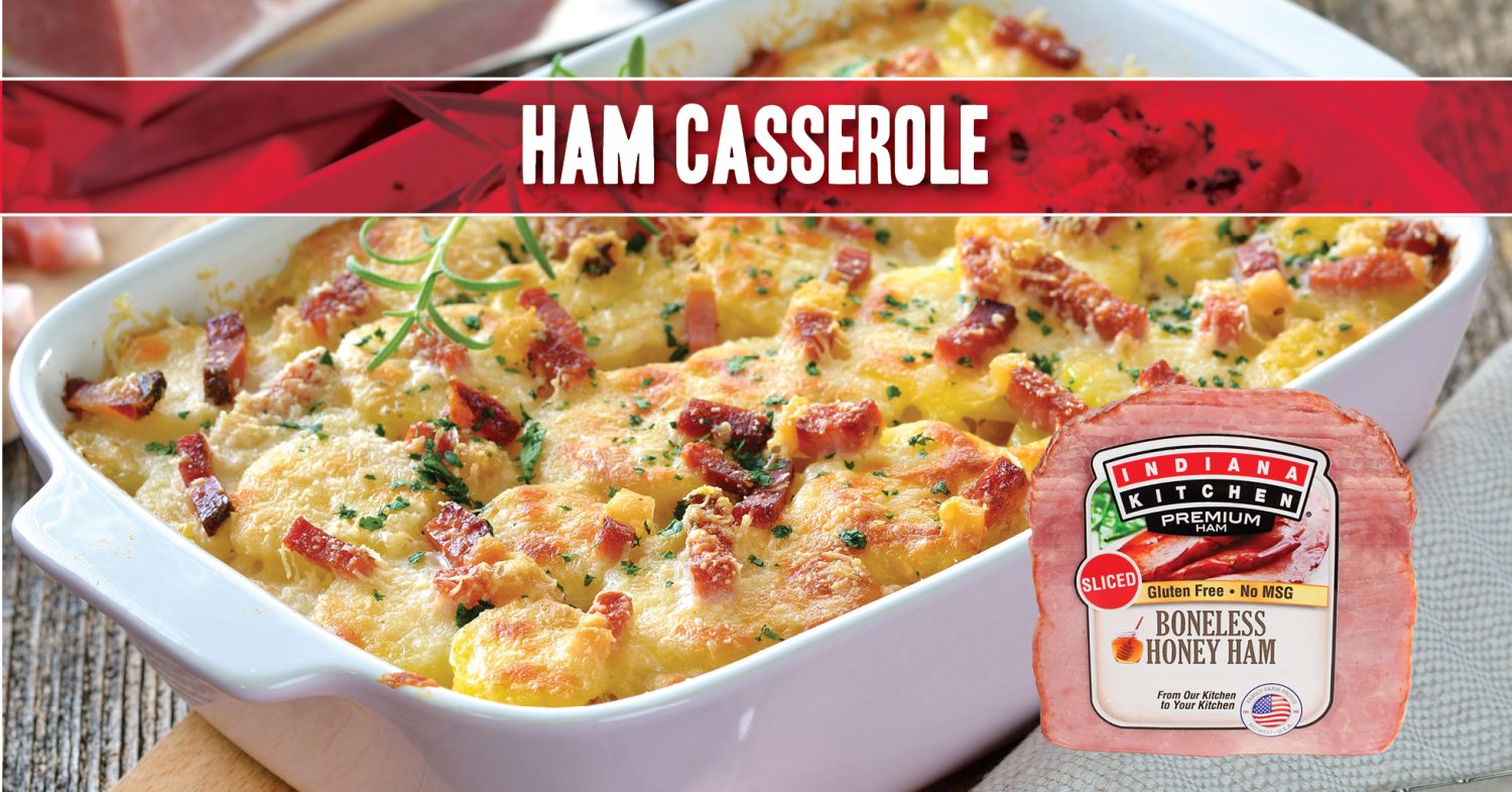 Ham Casserole Indiana Kitchen Recipes