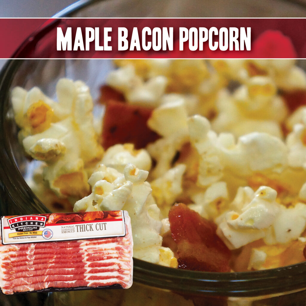 Maple Bacon Popcorn - Indiana Kitchen