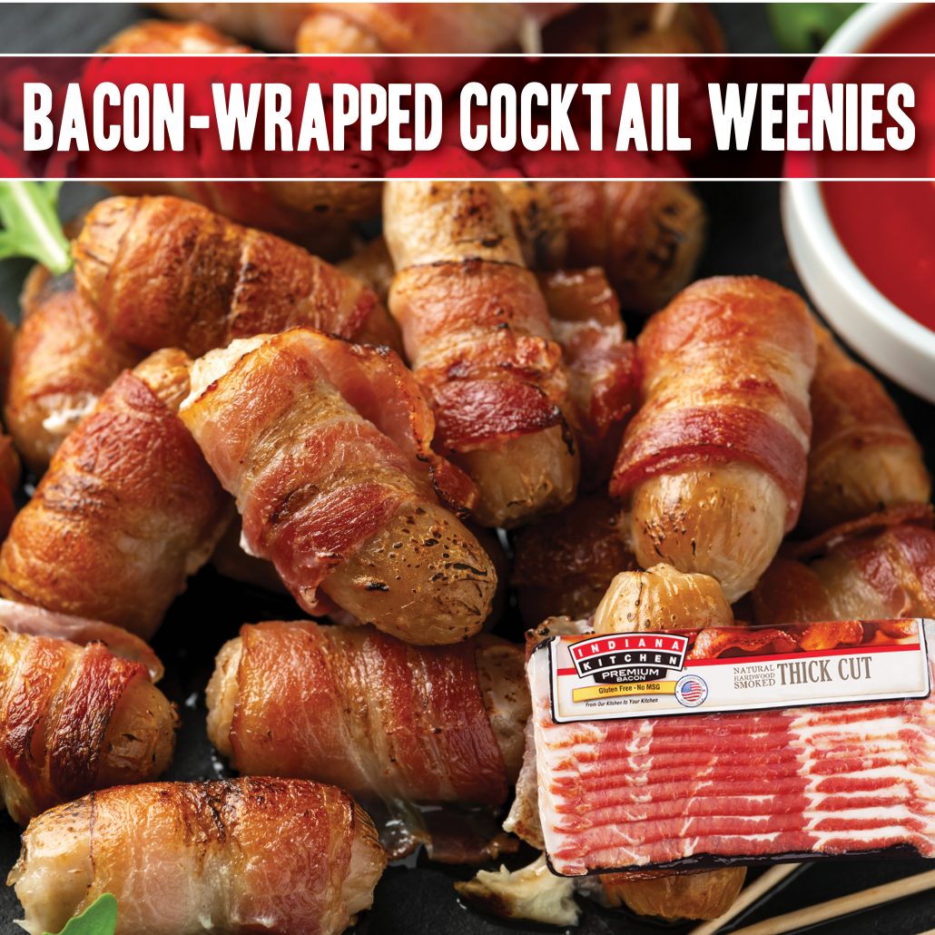 BaconWrapped Cocktail Weenies Indiana Kitchen® Brand Pork Products